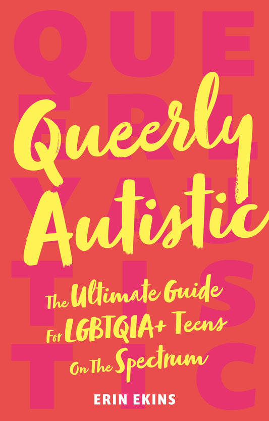 Queerly Autistic by Erin Ekins