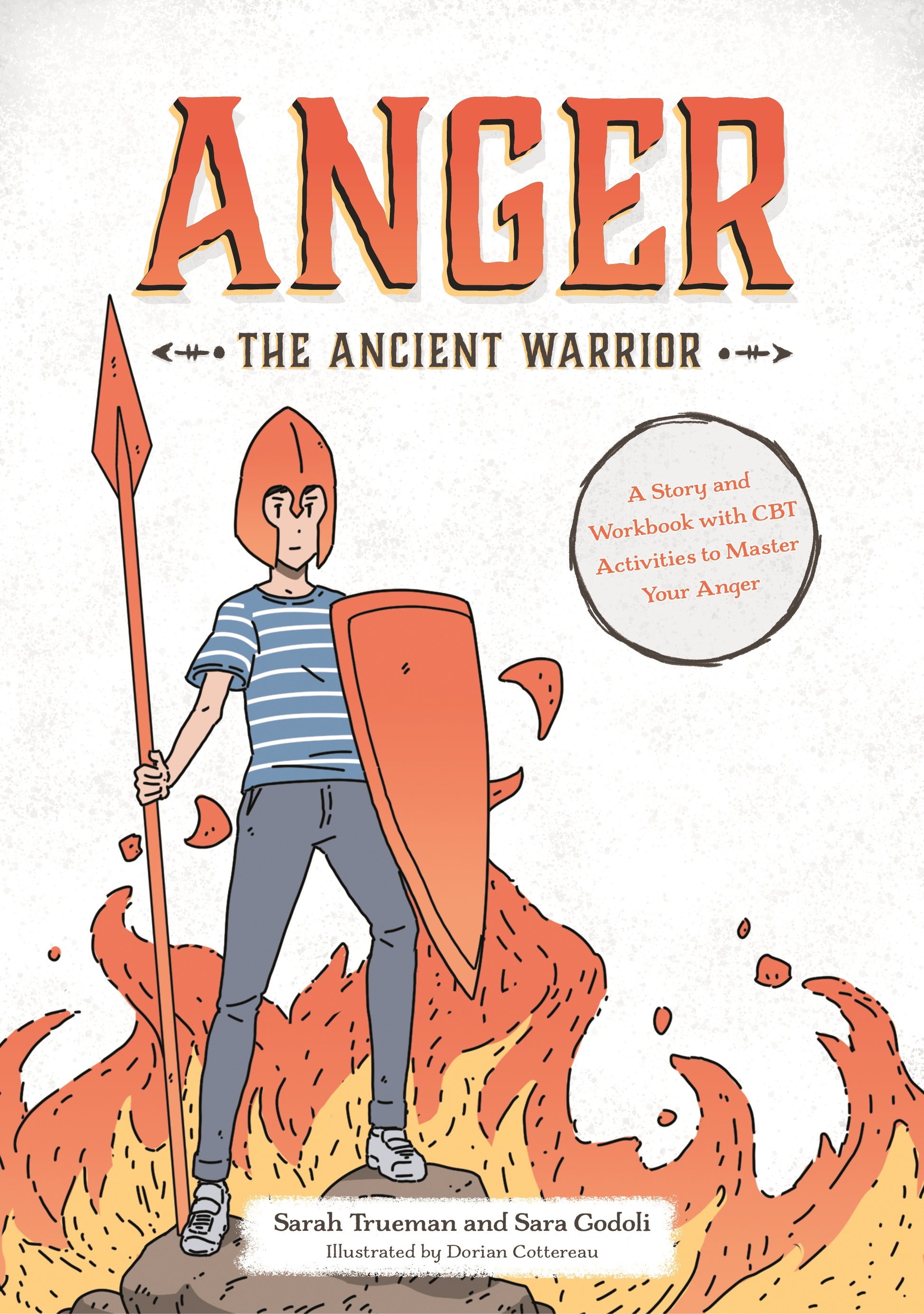 Anger the Ancient Warrior by Dorian Cottereau, Sarah Trueman, Sara Godoli
