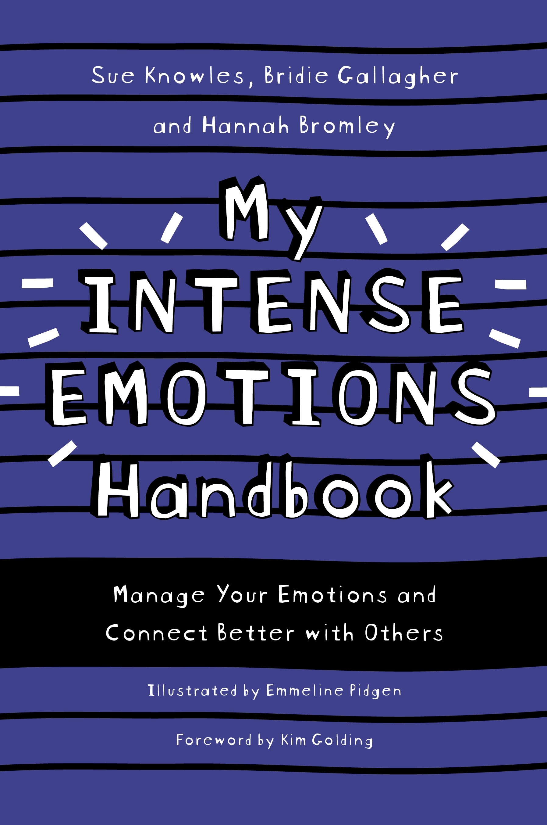My Intense Emotions Handbook by Kim S. Golding, Emmeline Pidgen, Sue Knowles, Bridie Gallagher, Hannah Bromley