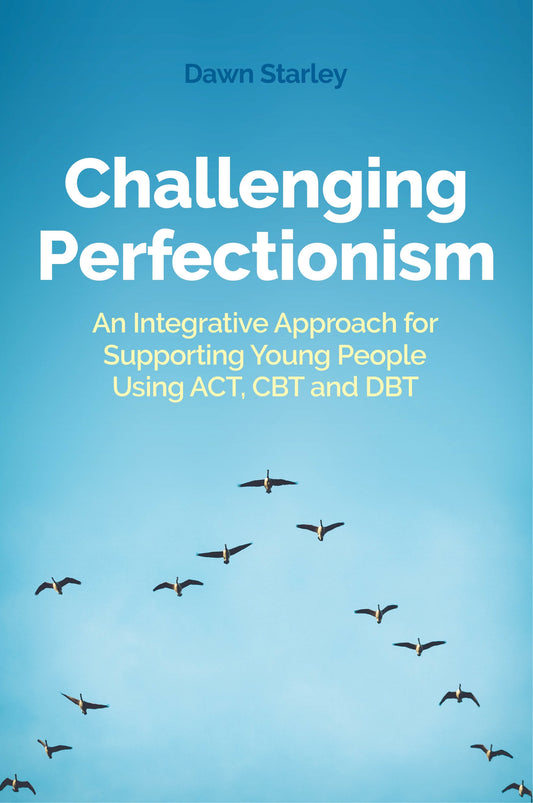 Challenging Perfectionism by Dawn Starley