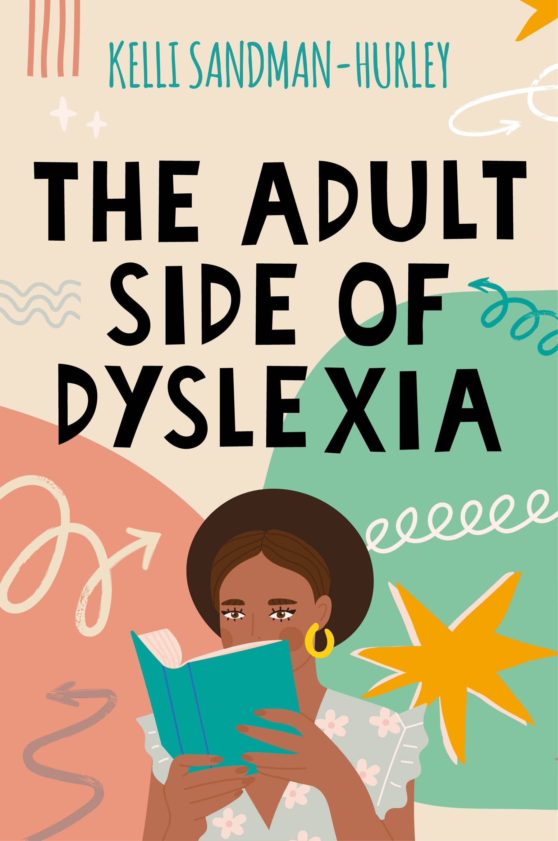 The Adult Side of Dyslexia by Kelli Sandman-Hurley