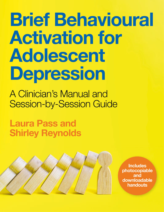 Brief Behavioural Activation for Adolescent Depression by Masha Pimas, Shirley Reynolds, Laura Pass