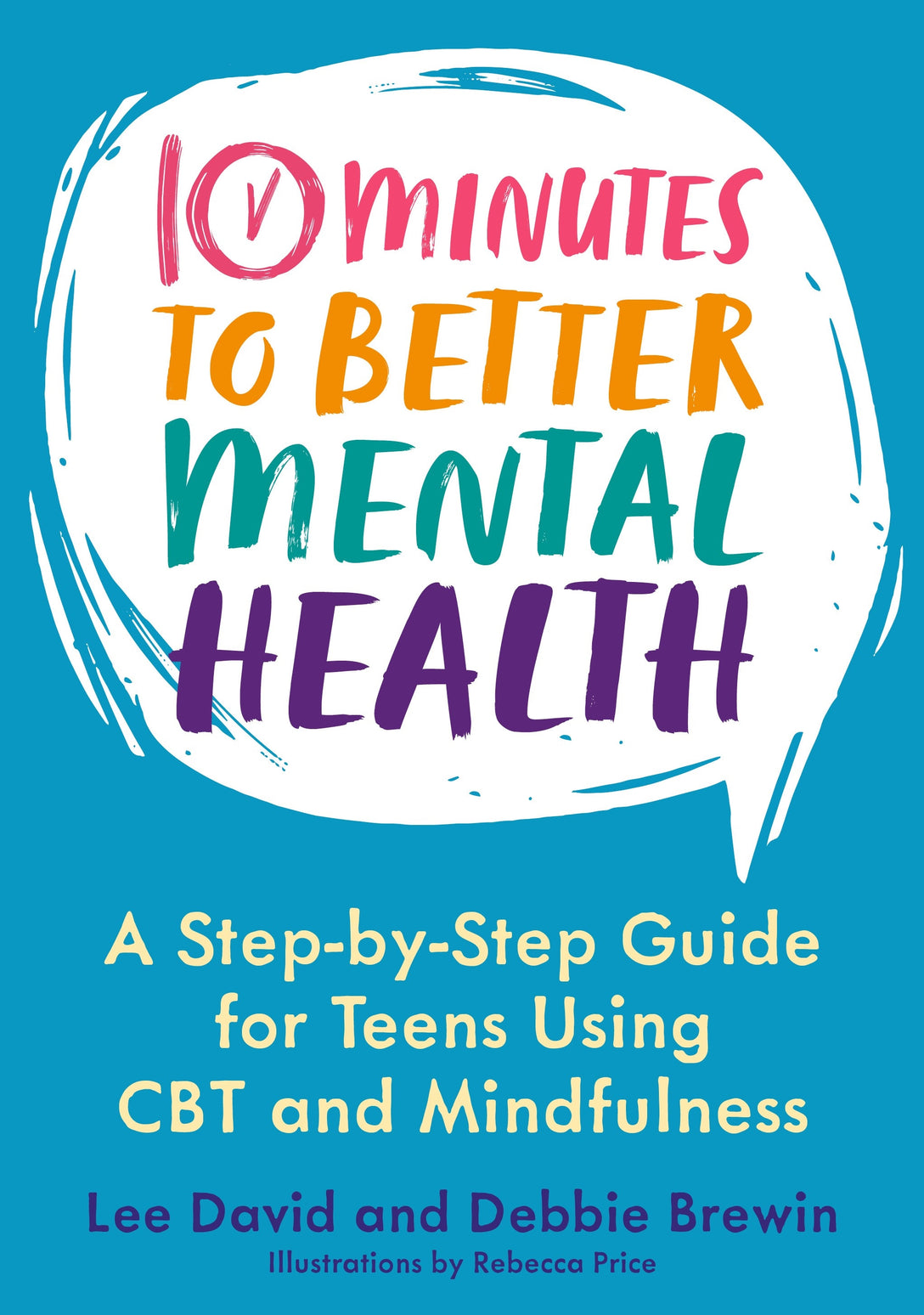 10 Minutes to Better Mental Health by Lee David, Debbie Brewin, Rebecca Price
