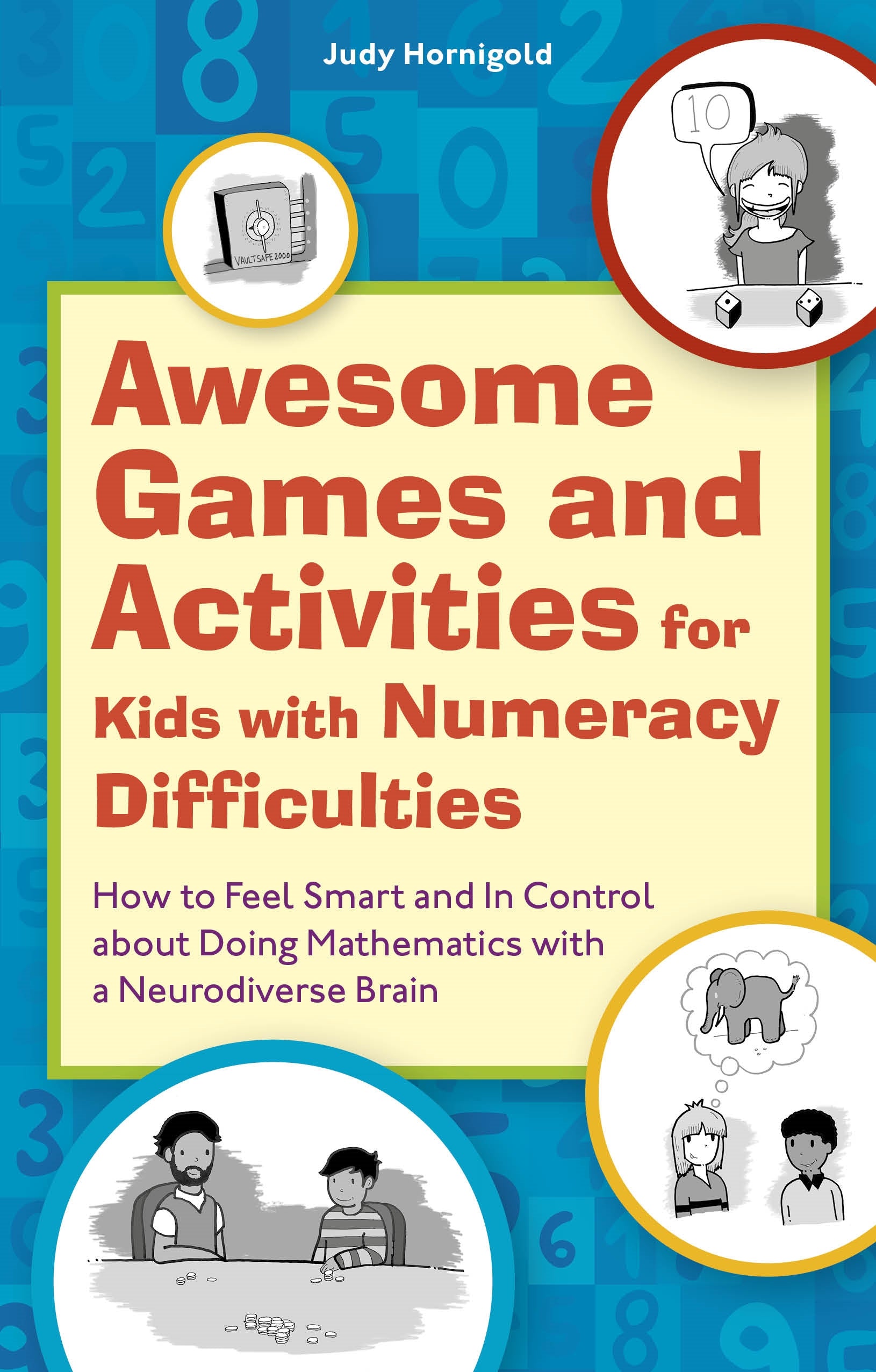 Awesome Games and Activities for Kids with Numeracy Difficulties by Judy Hornigold, Joe Salerno
