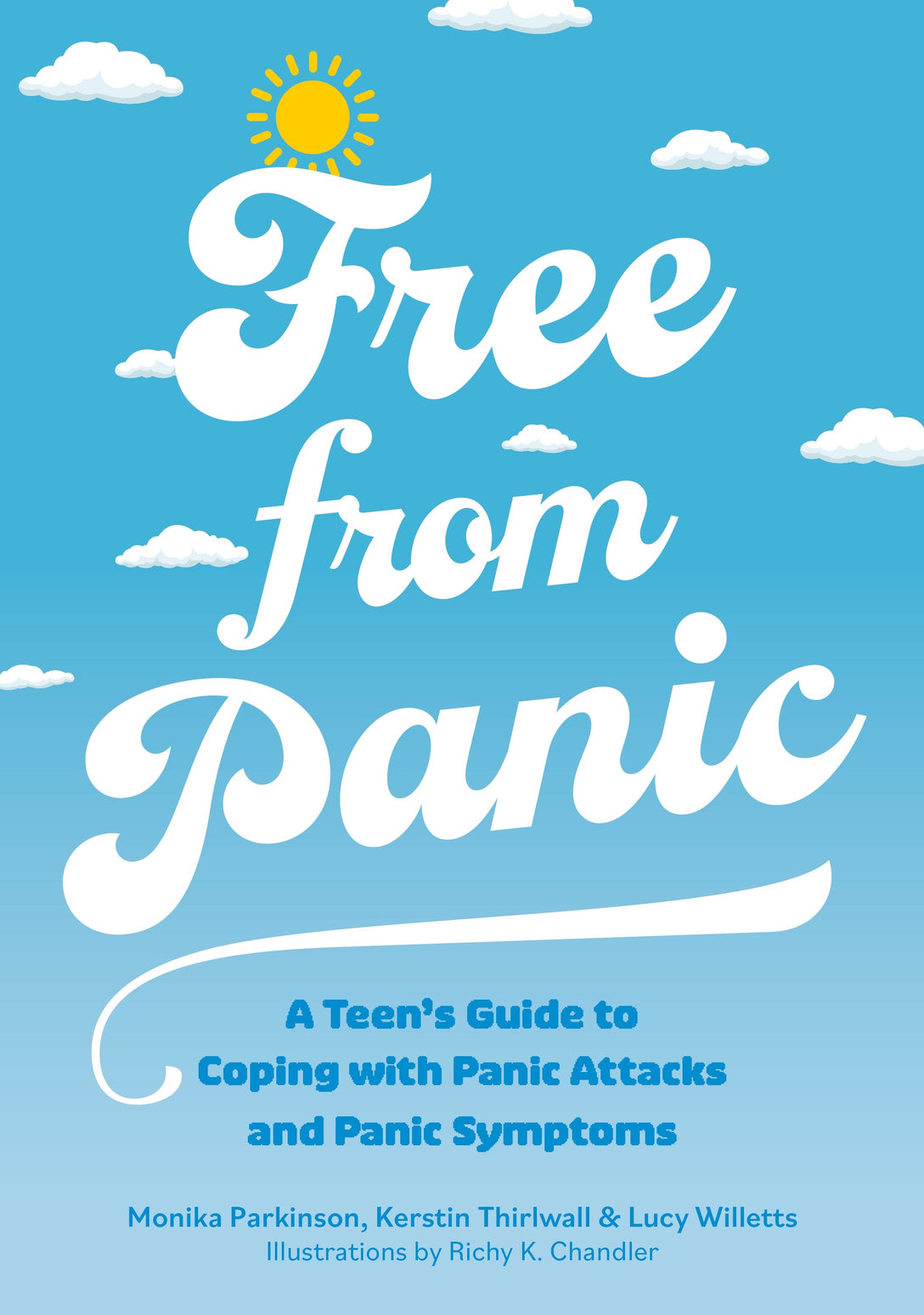 Free from Panic by Monika Parkinson, Kerstin Thirlwall, Lucy Willetts, Richy K. Chandler