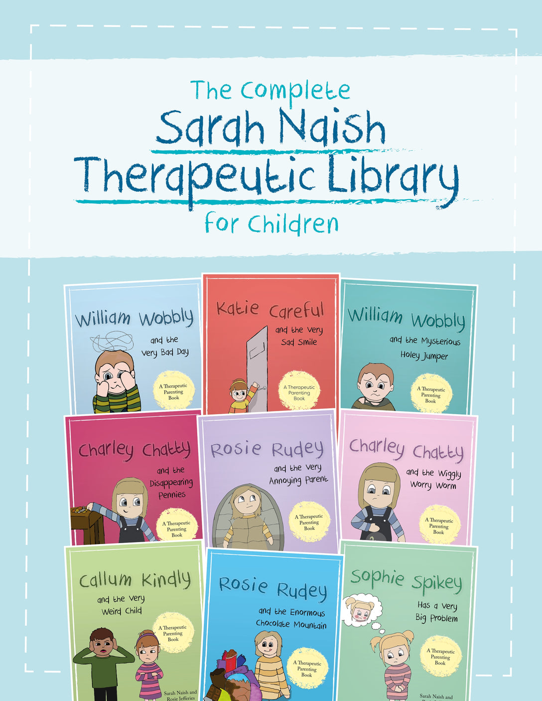 The Complete Sarah Naish Therapeutic Parenting Library for Children