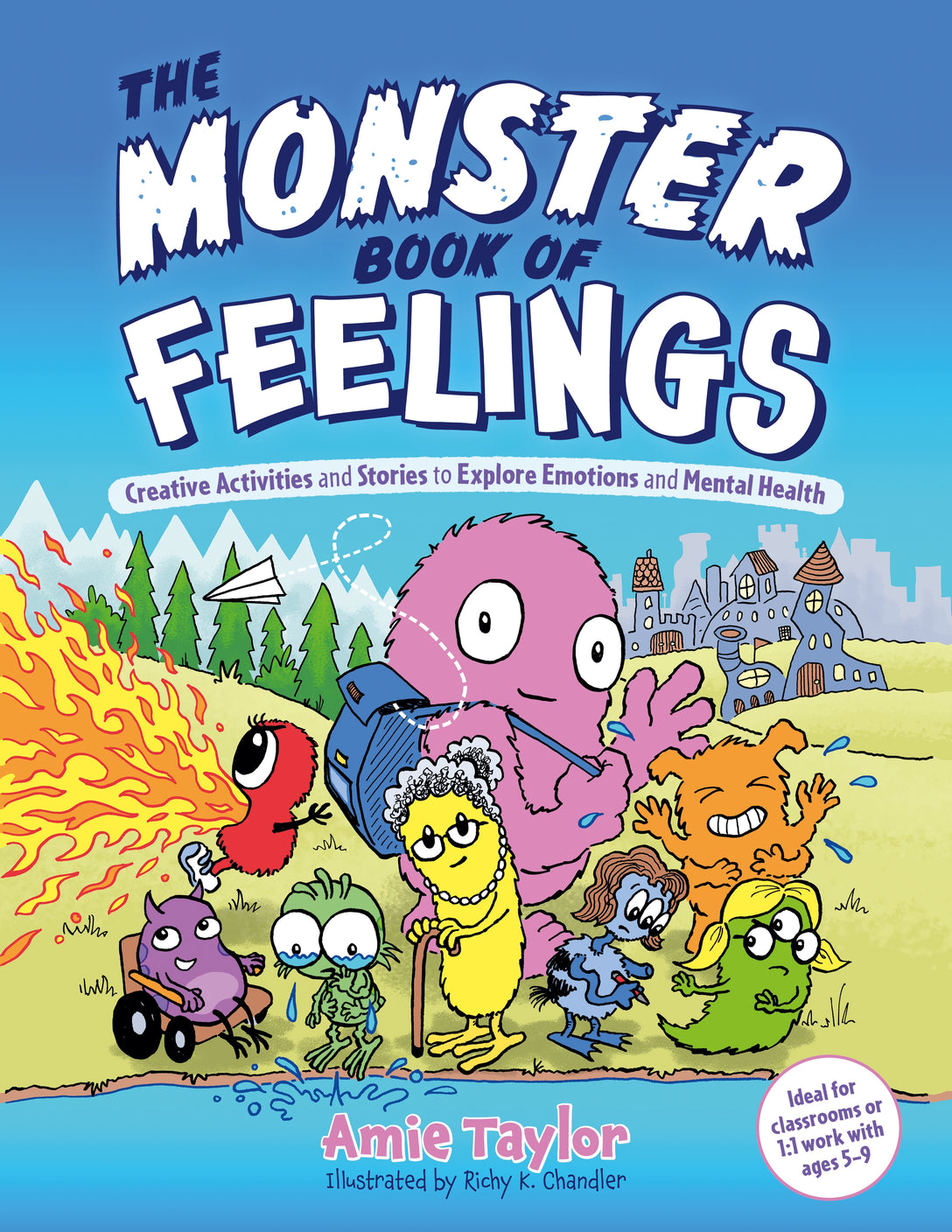 The Monster Book of Feelings by Richy K. Chandler, Amie Taylor