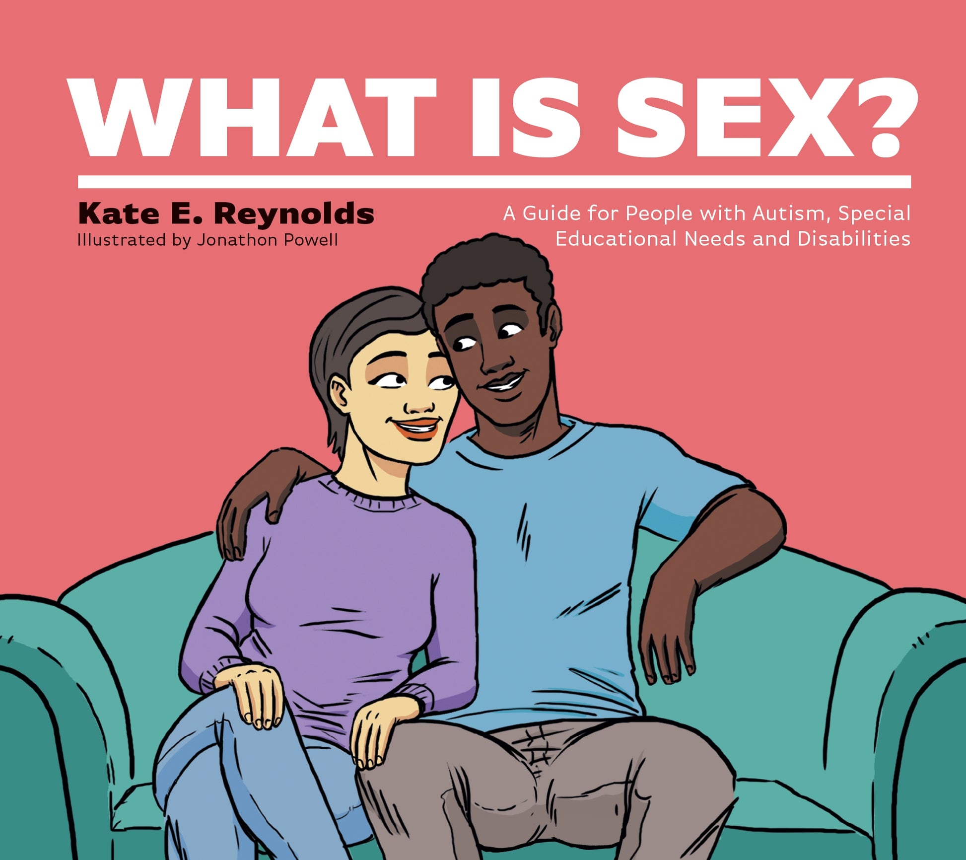 What Is Sex? by Kate E. Reynolds, Jonathon Powell