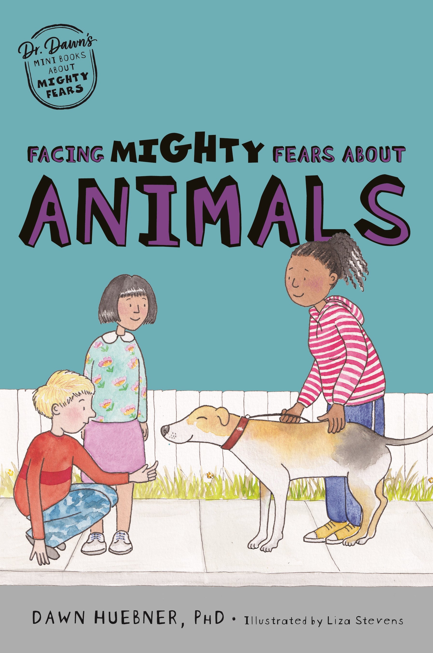 Facing Mighty Fears About Animals by Liza Stevens, Dawn Huebner