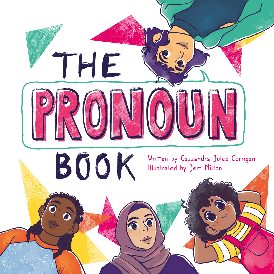 The Pronoun Book by Jem Milton, Cassandra Jules Corrigan
