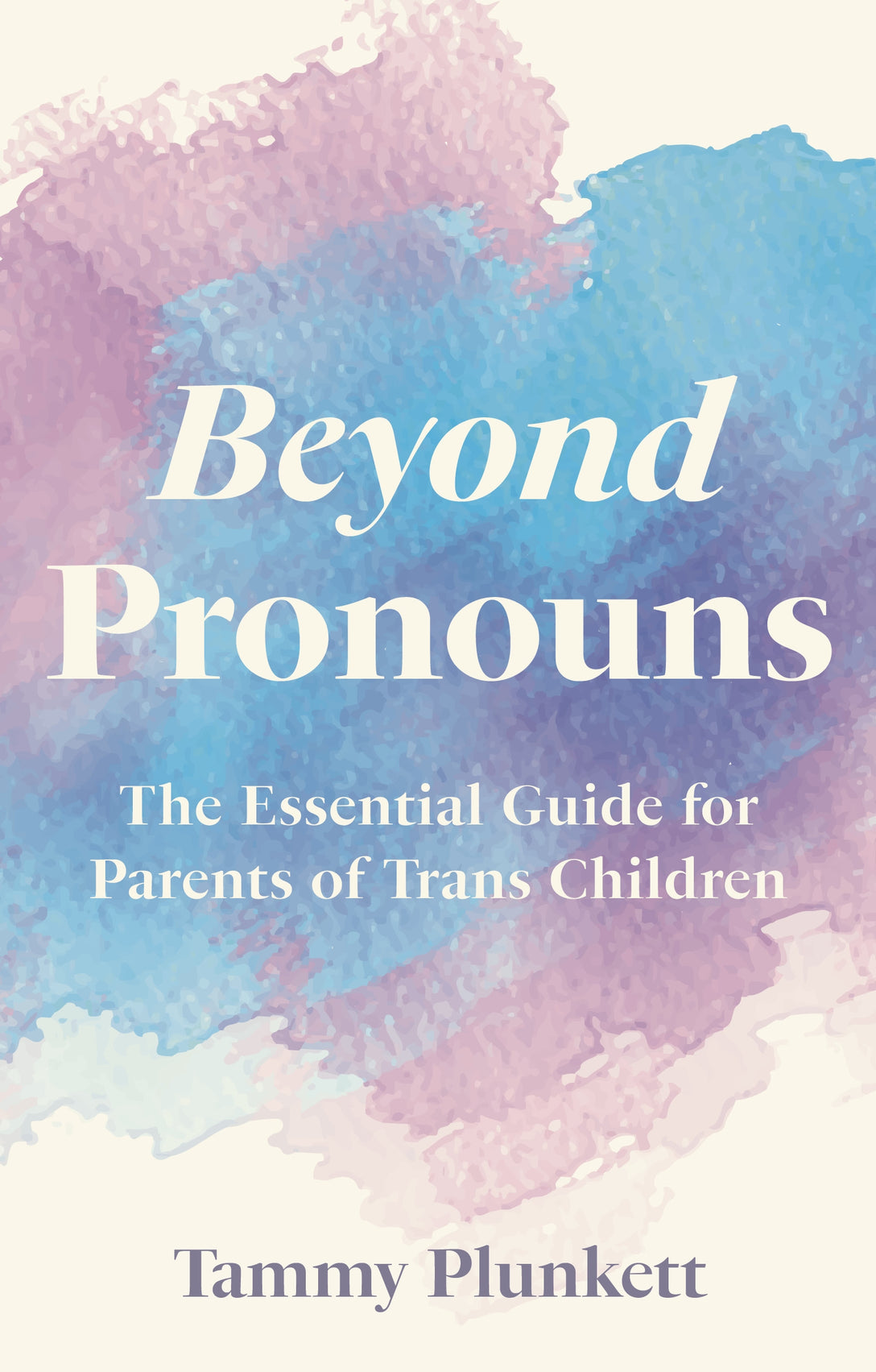 Beyond Pronouns by Mitchell Plunkett, Tammy Plunkett