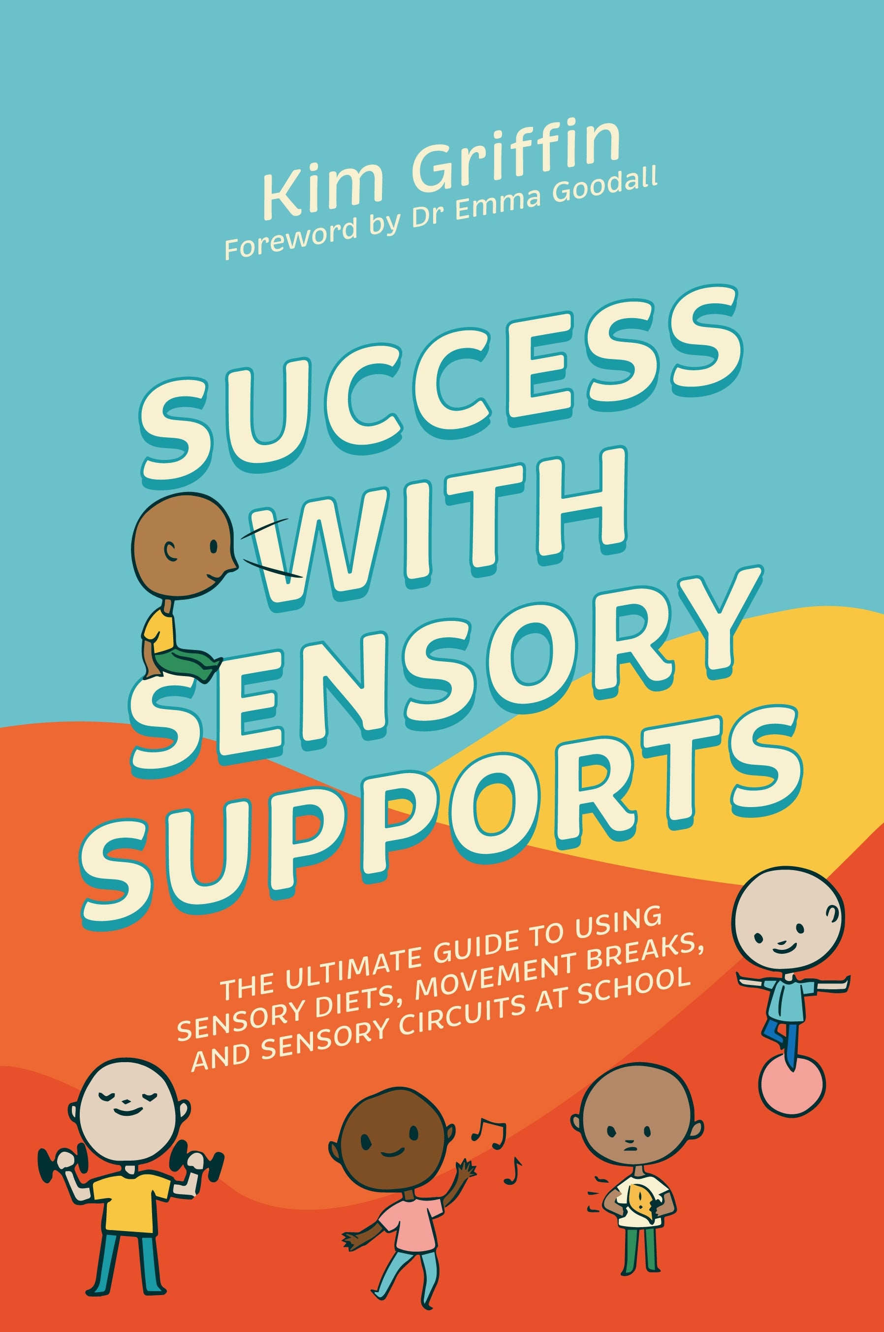 Success with Sensory Supports by Kim Griffin