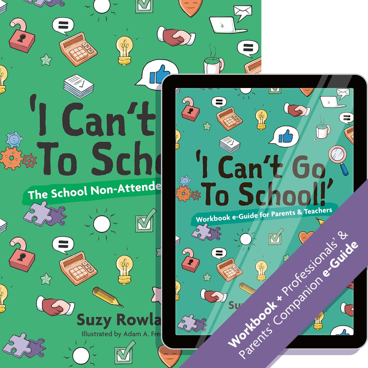 I can't go to school!' by Suzy Rowland, Adam A. Freeman