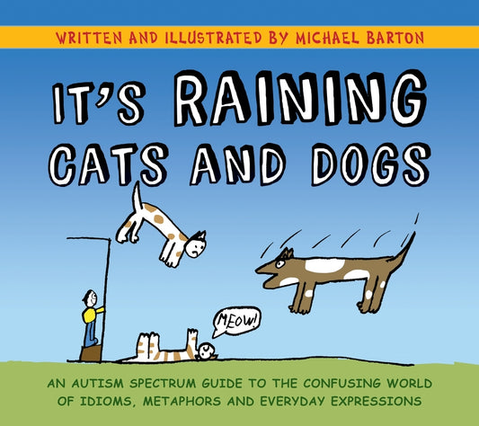 It's Raining Cats and Dogs by Michael Barton, Delia Barton, Michael Barton