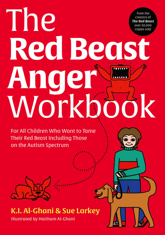 The Red Beast Anger Workbook by Kay Al-Ghani, Sue Larkey, Haitham Al-Ghani