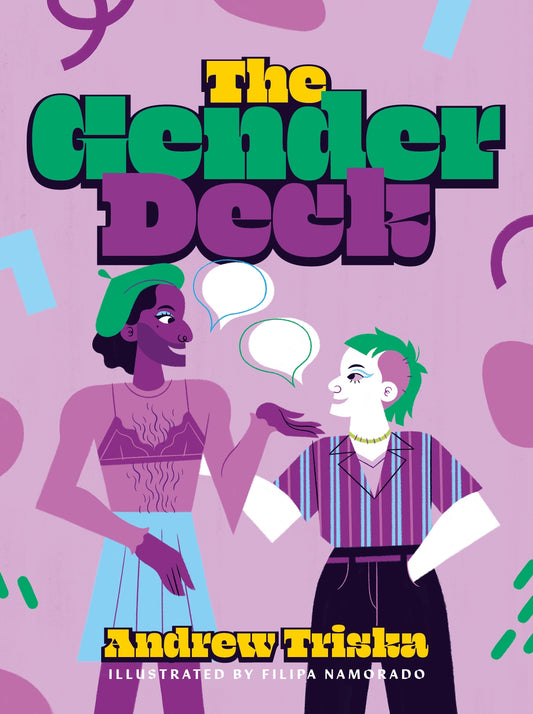 The Gender Deck by Filipa Namorado, Andrew Triska, LMSW