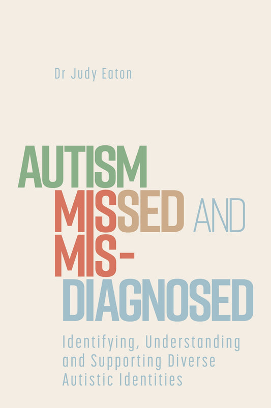 Autism Missed and Misdiagnosed by Judy Eaton