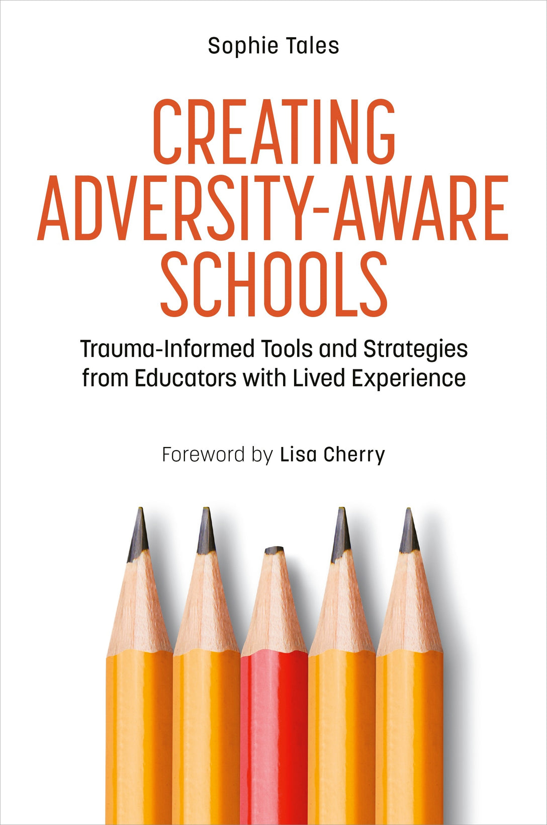 Creating Adversity-Aware Schools by Lisa Cherry, Sophie Tales