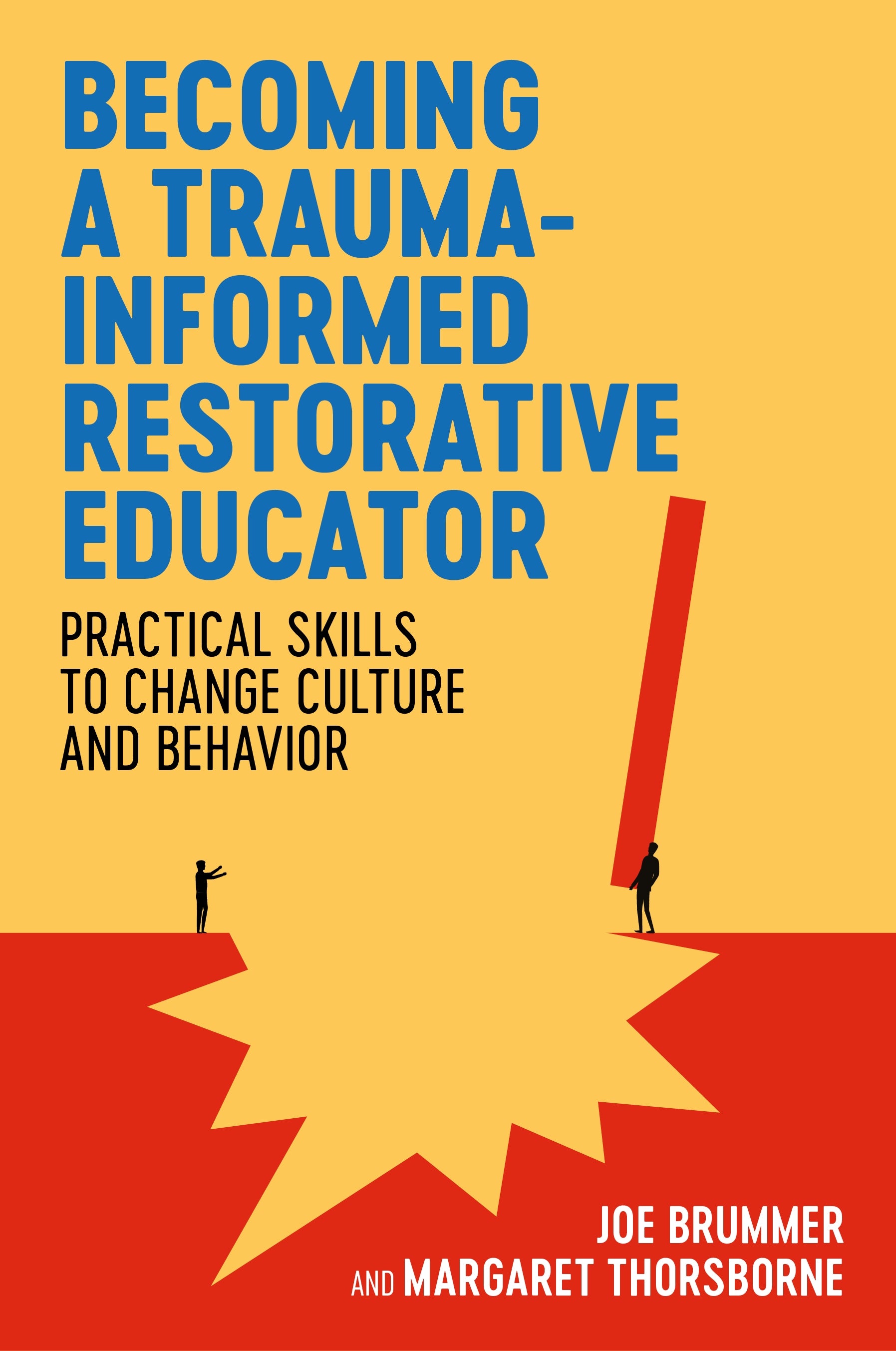 Becoming a Trauma-informed Restorative Educator by Dr. Lori Desautels, Margaret Thorsborne, Joe Brummer