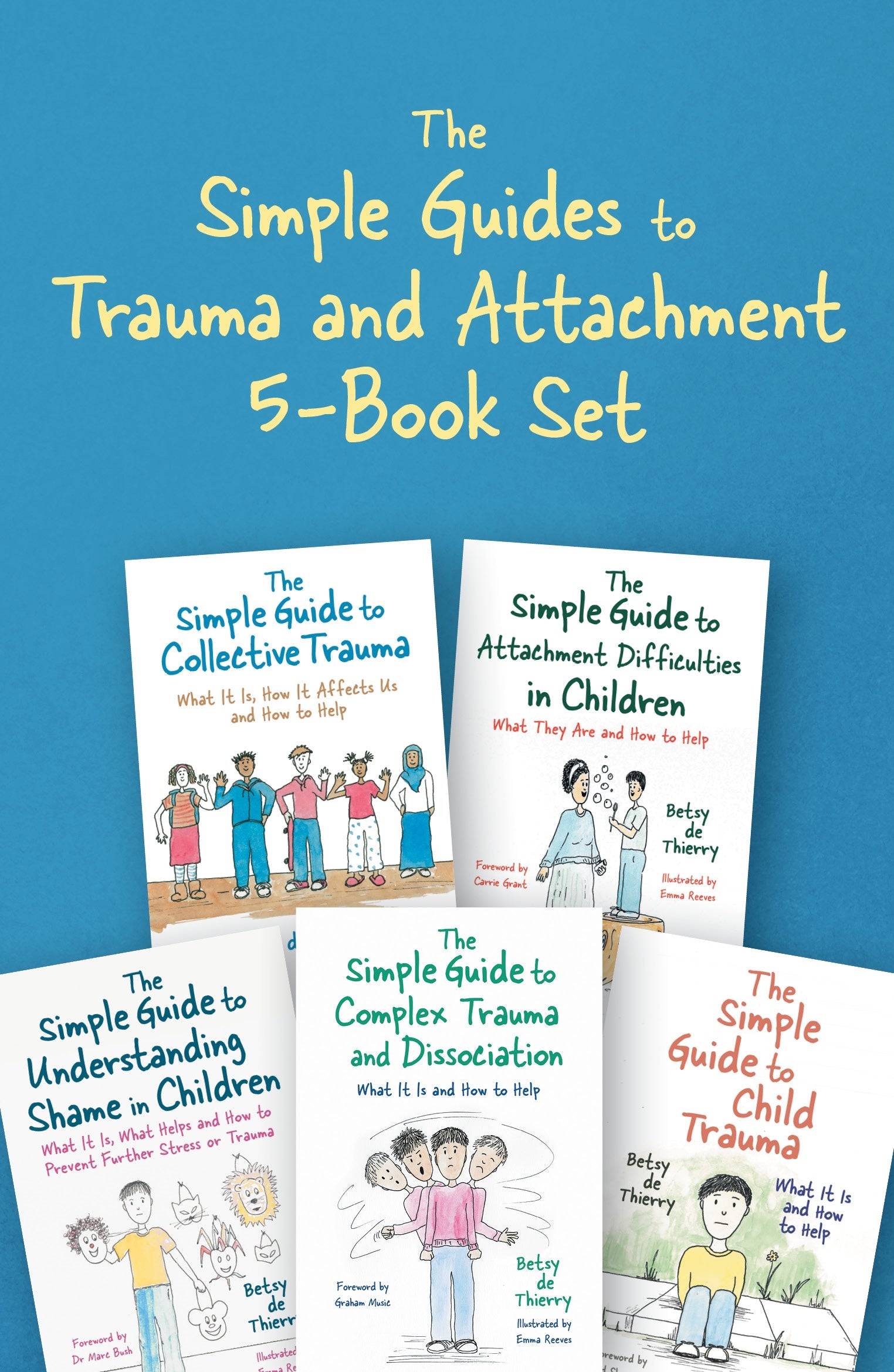The Simple Guides to Trauma and Attachment 5-Book Set by Betsy de Thierry, Emma Reeves