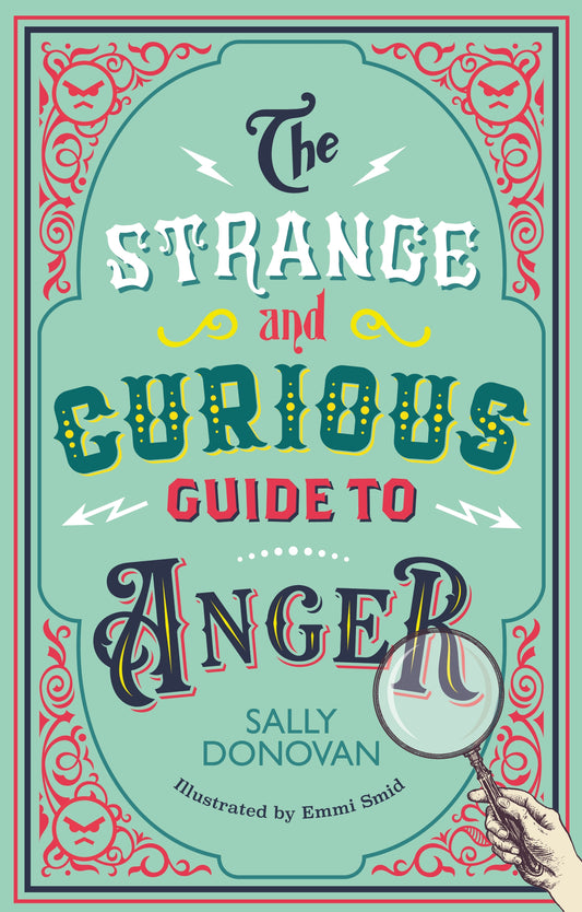 The Strange and Curious Guide to Anger by Sally Donovan, Emmi Smid