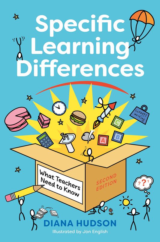 Specific Learning Differences, What Teachers Need to Know (Second Edition) by Diana Hudson