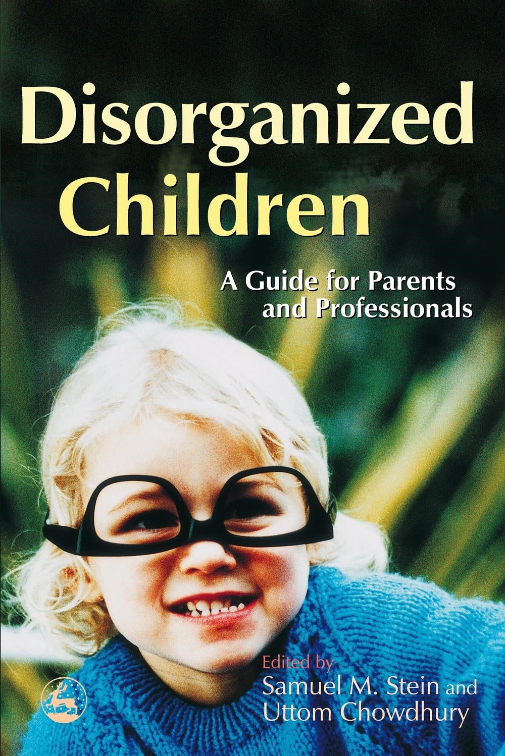 Disorganized Children by Samuel Stein, Uttom Chowdhury, No Author Listed