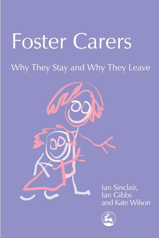 Foster Carers by Kate Wilson, Ian Gibbs, Ian Sinclair