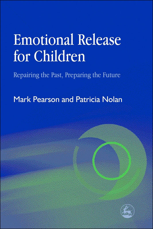 Emotional Release for Children by Patricia Nolan, Mark Pearson