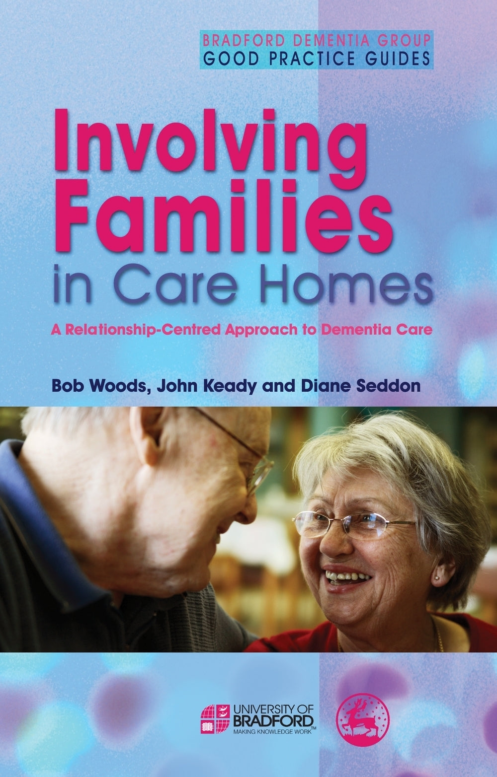 Involving Families in Care Homes by John Keady, Bob Woods, Diane Seddon