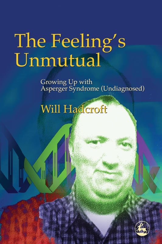 The Feeling's Unmutual by William Hadcroft