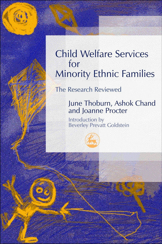 Child Welfare Services for Minority Ethnic Families by Ashok Chand, Joanne Procter, June Thoburn