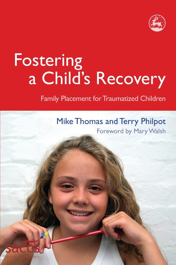 Fostering a Child's Recovery by Mary Walsh, Terry Philpot, Mike Thomas
