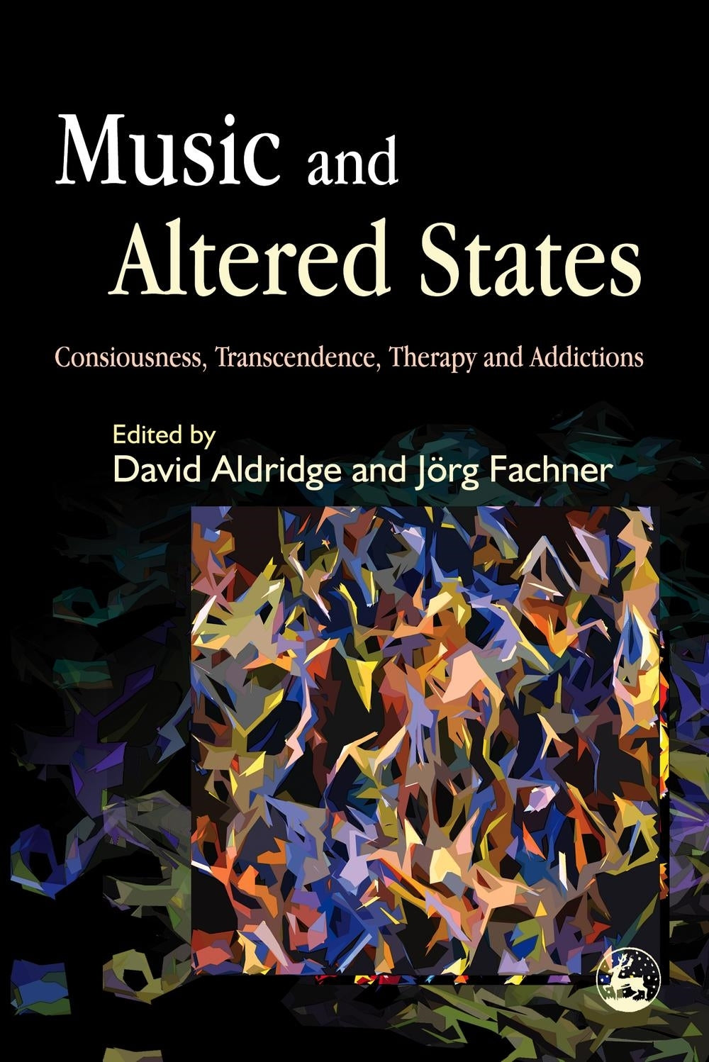 Music and Altered States by Joerg Fachner, David Aldridge, No Author Listed