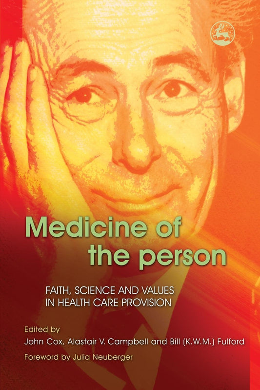 Medicine of the Person by Julia Neuberger, Alastair Campbell, Professor John Cox, Professor KWM Fulford