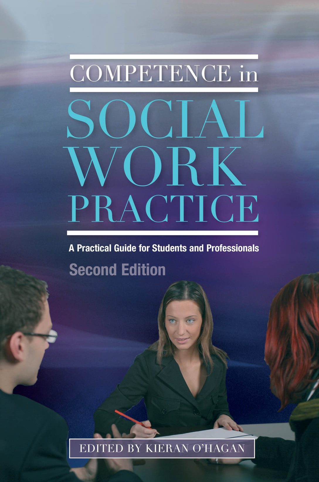 Competence in Social Work Practice by Kieran O'Hagan