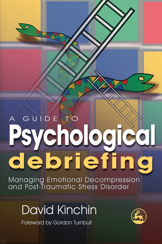 A Guide to Psychological Debriefing by David Kinchin
