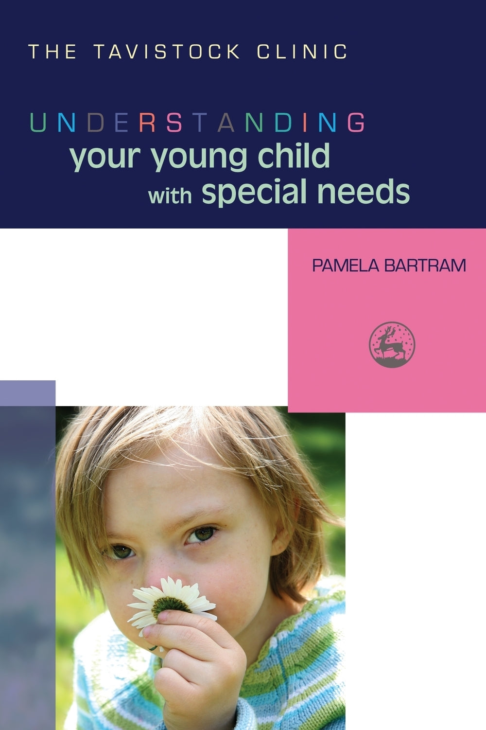 Understanding Your Young Child with Special Needs by Pamela Bartram, Jonathan Bradley