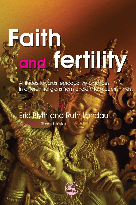 Faith and Fertility by Eric Blyth, Ruth Landau