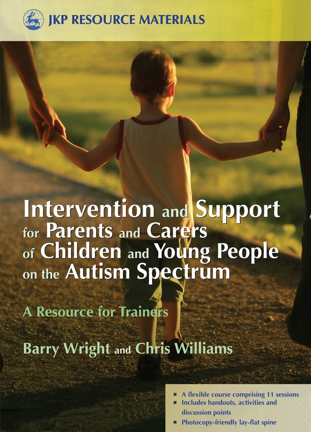 Intervention and Support for Parents and Carers of Children and Young People on the Autism Spectrum by Joanne Brayshaw, Christopher Williams