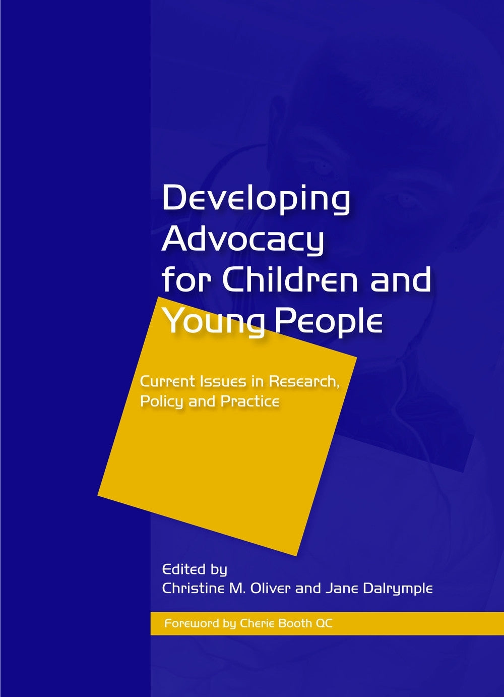 Developing Advocacy for Children and Young People by Christine Oliver, Jane Dalrymple, No Author Listed