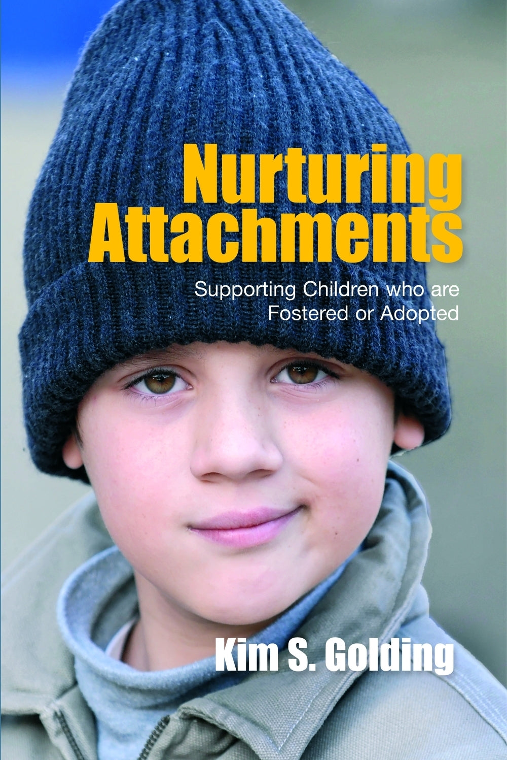 Nurturing Attachments by Kim S. Golding