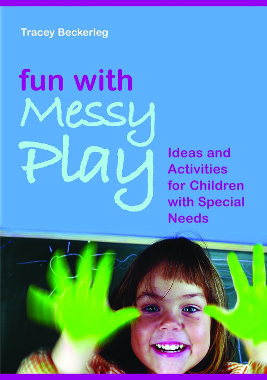 Fun with Messy Play by Tracy Beckerleg