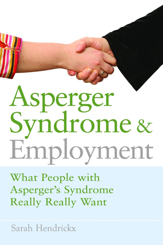 Asperger Syndrome and Employment by John Biddulph, Sarah Hendrickx