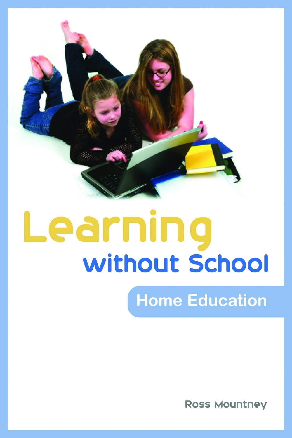 Learning without School by Ross Mountney