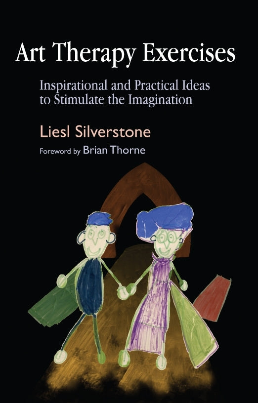 Art Therapy Exercises by Liesl Silverstone, Brian Thorne