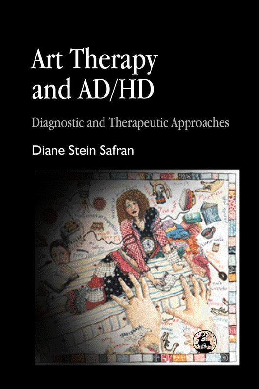 Art Therapy and AD/HD by Diane Safran