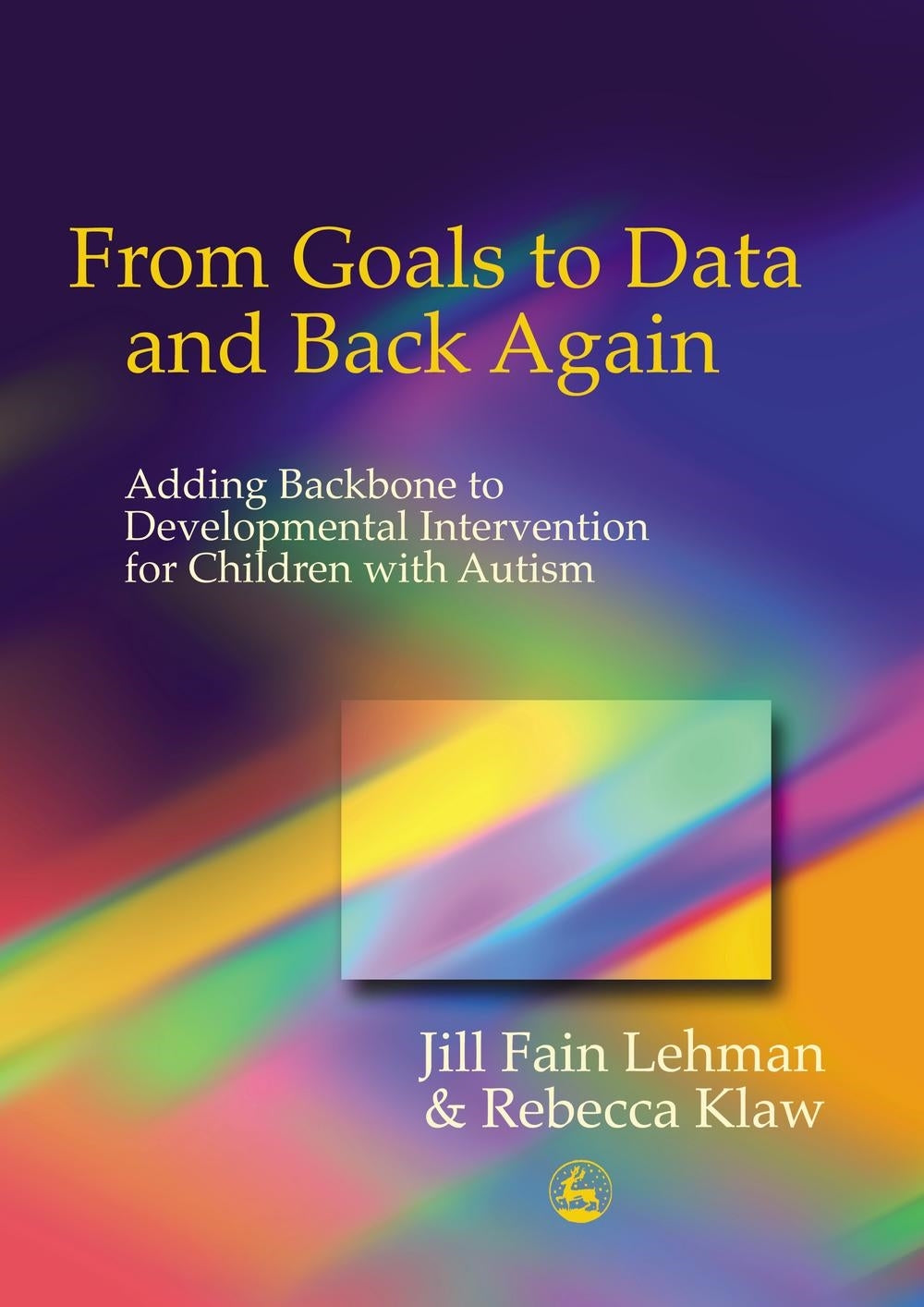 From Goals to Data and Back Again by Jill Fain Lehman, Rebecca Klaw