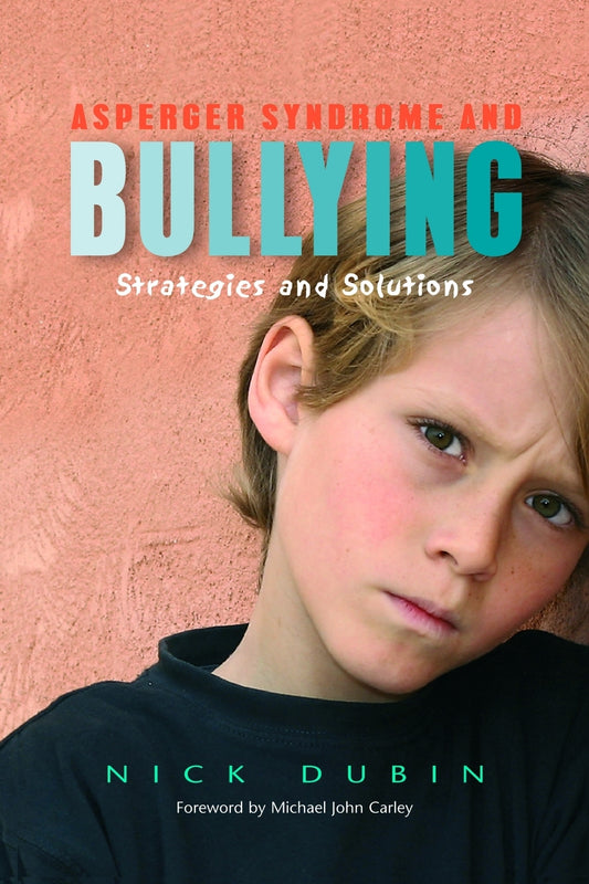 Asperger Syndrome and Bullying by Nick Dubin