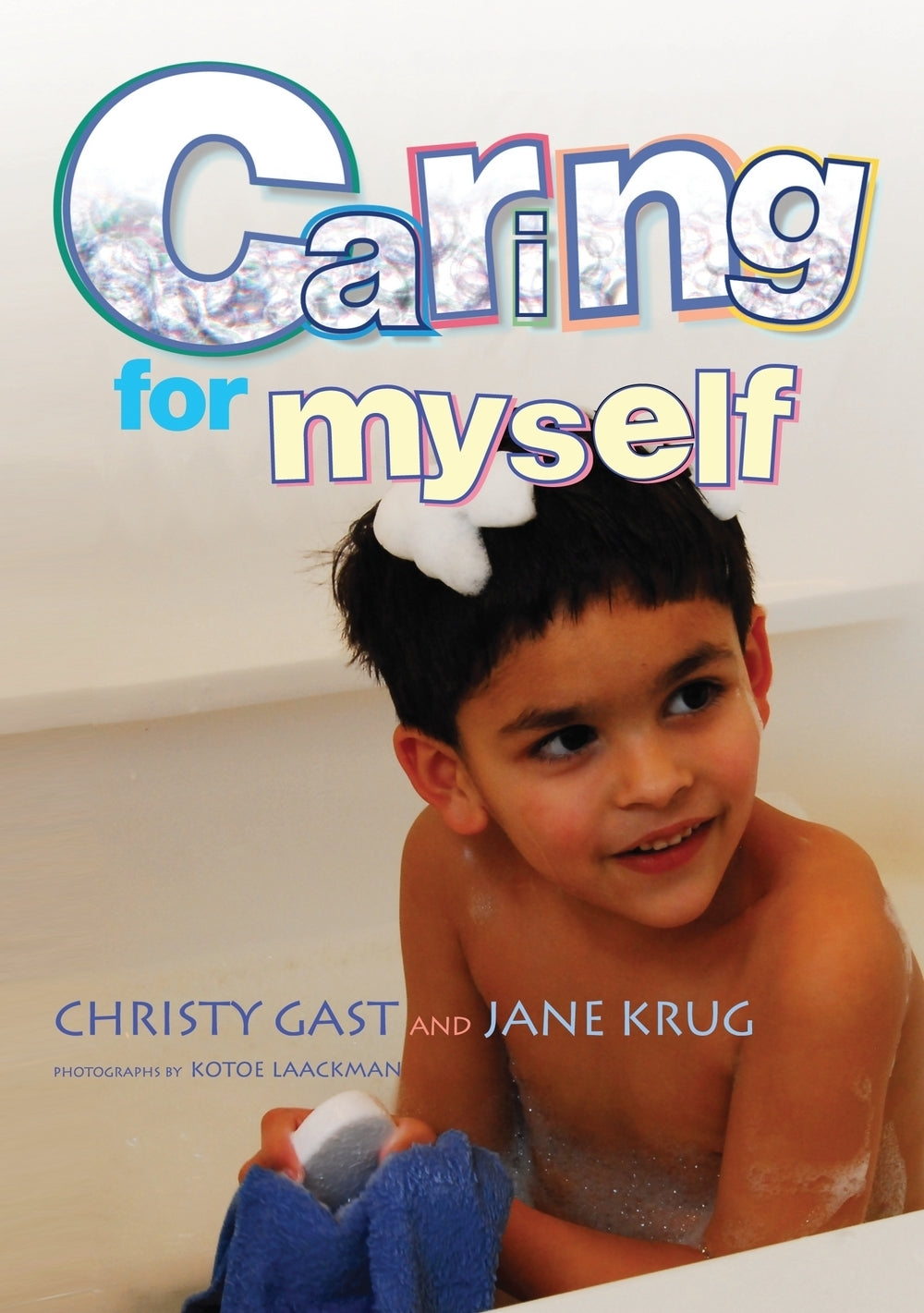 Caring for Myself by Christy Gast, Jane Krug, Kotoe Laackman